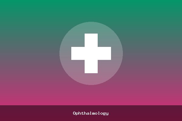 Ophthalmology